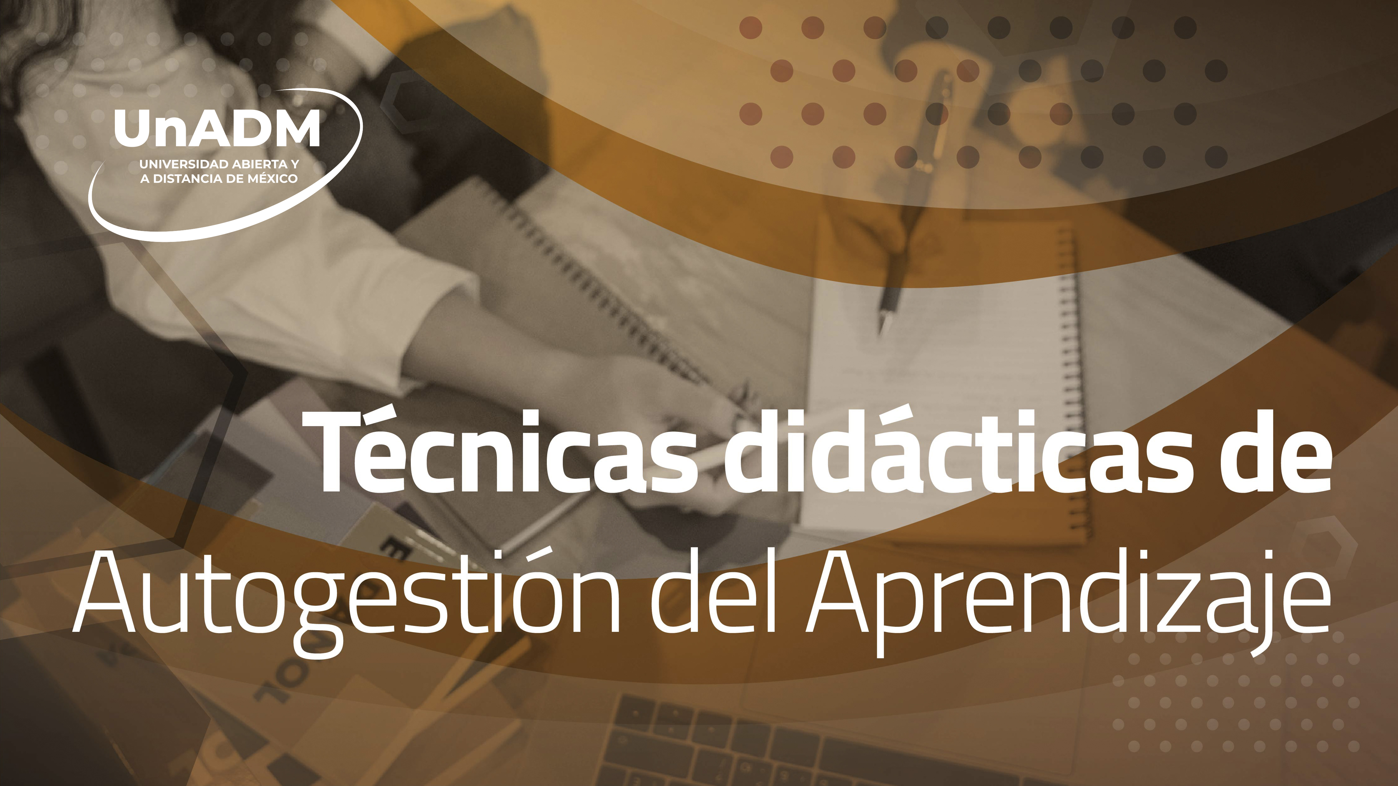 Técnicas didácticas de autogestión del aprendizaje con retroalimentación.
